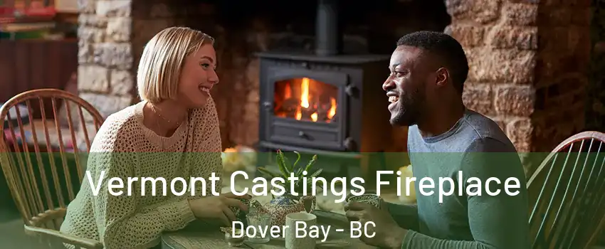  Vermont Castings Fireplace Dover Bay - BC