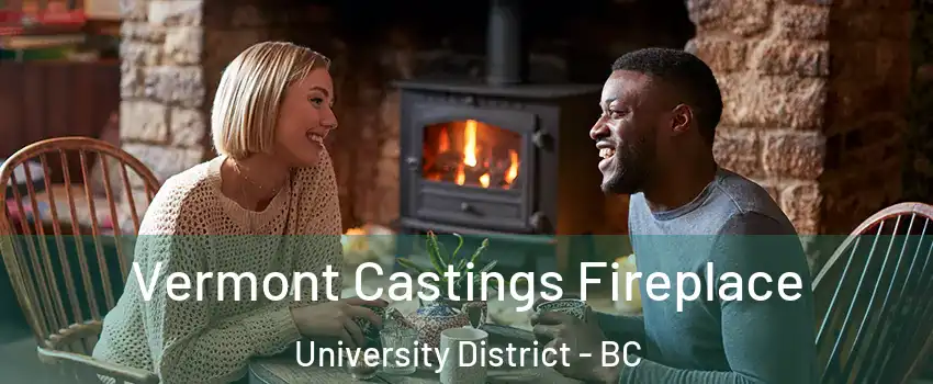 Vermont Castings Fireplace University District - BC