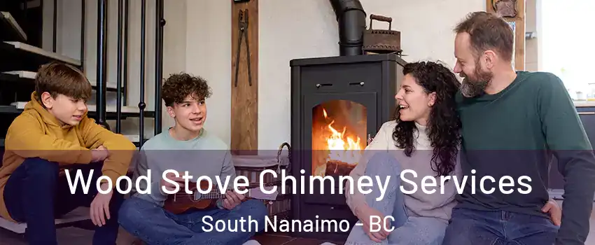  Wood Stove Chimney Services South Nanaimo - BC