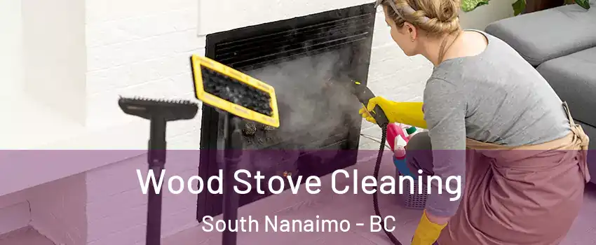  Wood Stove Cleaning South Nanaimo - BC