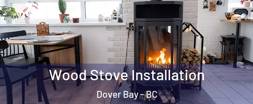  Wood Stove Installation Dover Bay - BC