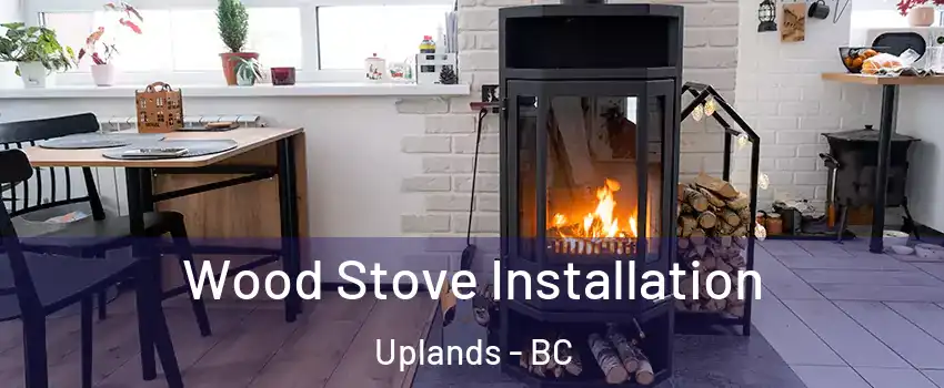  Wood Stove Installation Uplands - BC